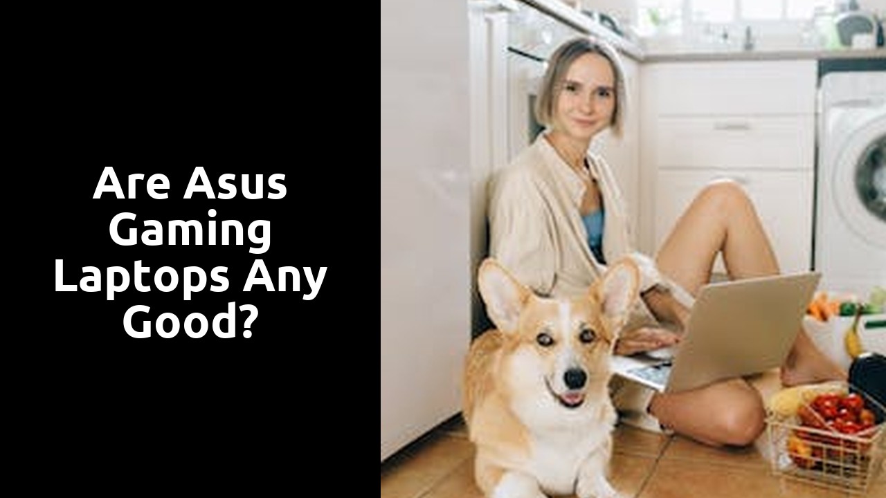 Are Asus gaming laptops any good?