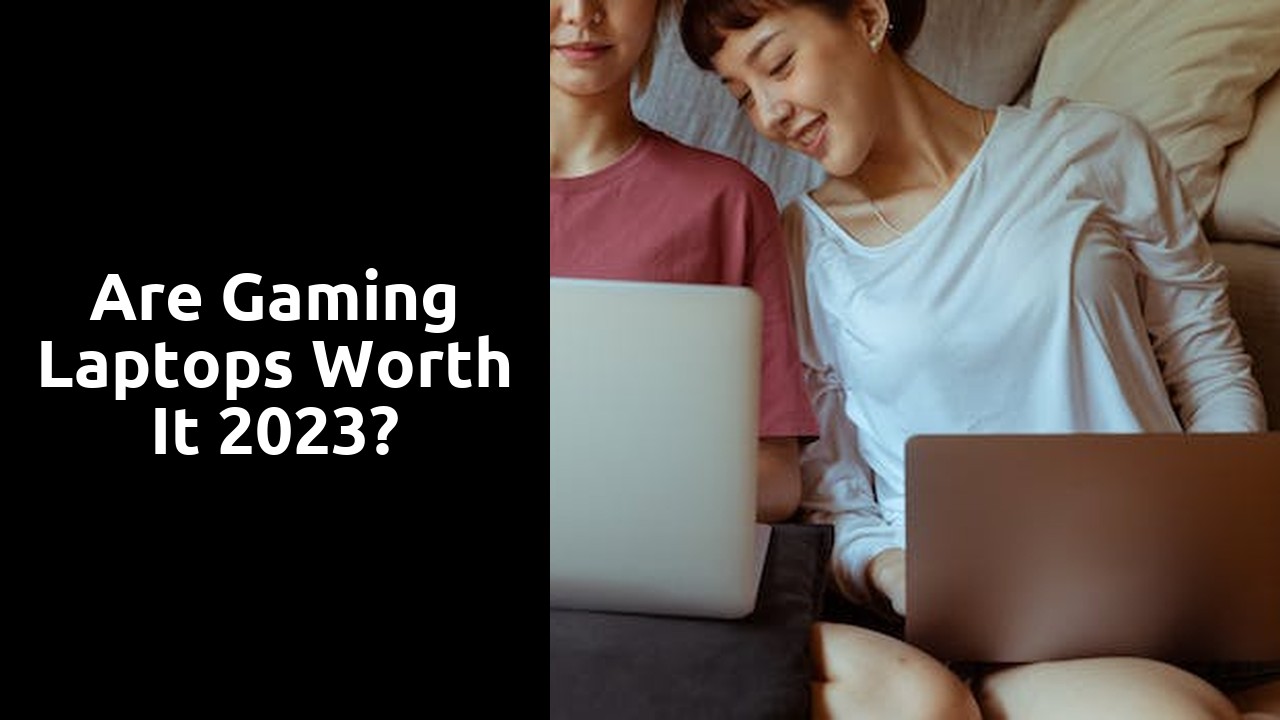 Are gaming laptops worth it 2023?